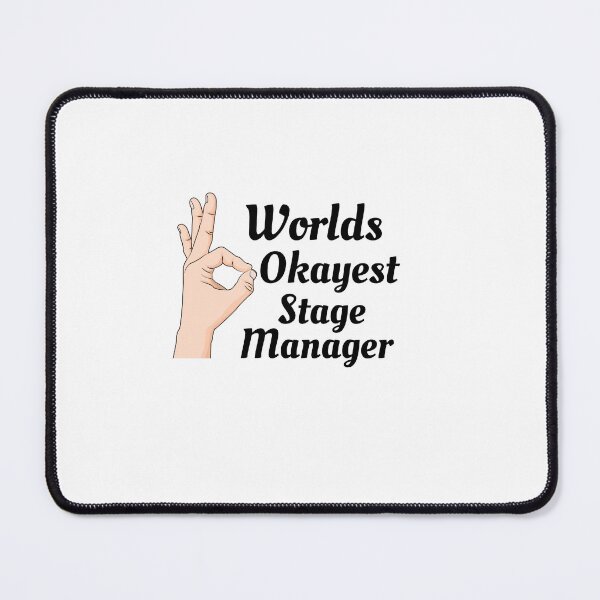 Item preview, Worlds Okayest Stage Manager designed and sold by Yay Design.