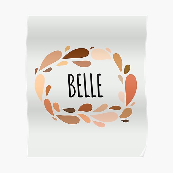 belle-names-for-wife-daughter-and-girl-poster-by-kindxinn-redbubble