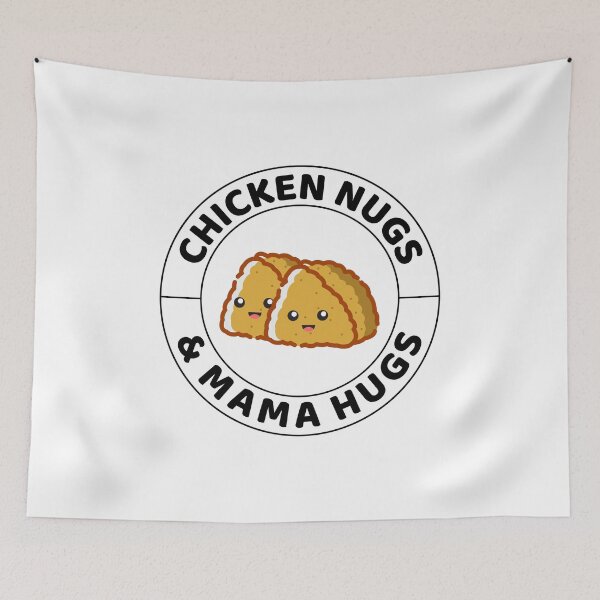 Item preview, Chicken Nugs and Mama Hugs Fast Food Funny Saying designed and sold by TastefulTees.