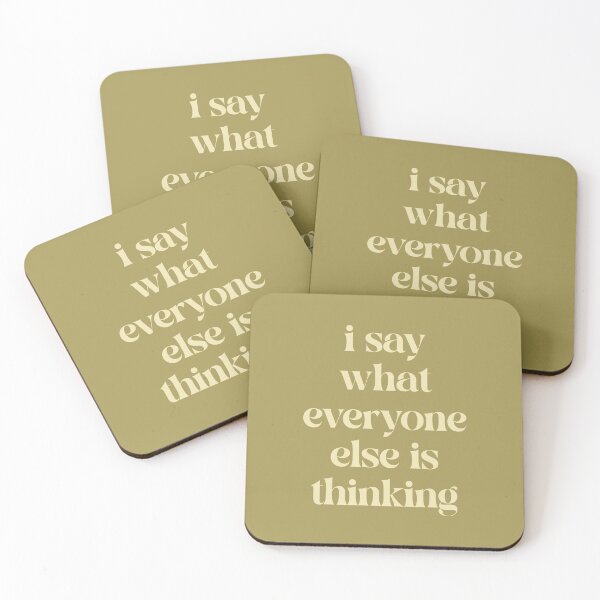 Item preview, Say What Everyone Thinking Funny Quote designed and sold by quarantine81.