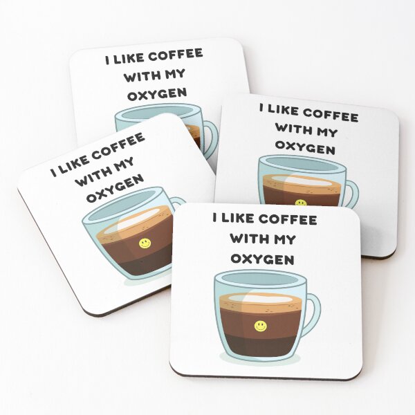 Item preview, I Like Coffee With My Oxygen designed and sold by Kaylee-Rachael.