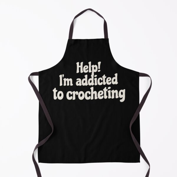 Item preview, Fun Slogan Help! I'm Addicted To Crocheting, Great For Anyone Who Loves To Crochet designed and sold by TrulyEpoque.