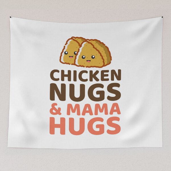 Item preview, Chicken Nugs and Mama Hugs Fast Food Funny Saying designed and sold by TastefulTees.
