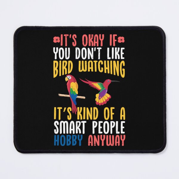 Item preview, It's Okay If You Don't Like Birdwatching Birdwatcher Birding designed and sold by haselshirt.