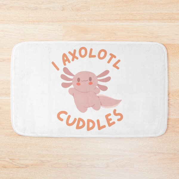 Item preview, I Axolotl Cuddles designed and sold by Printshac.