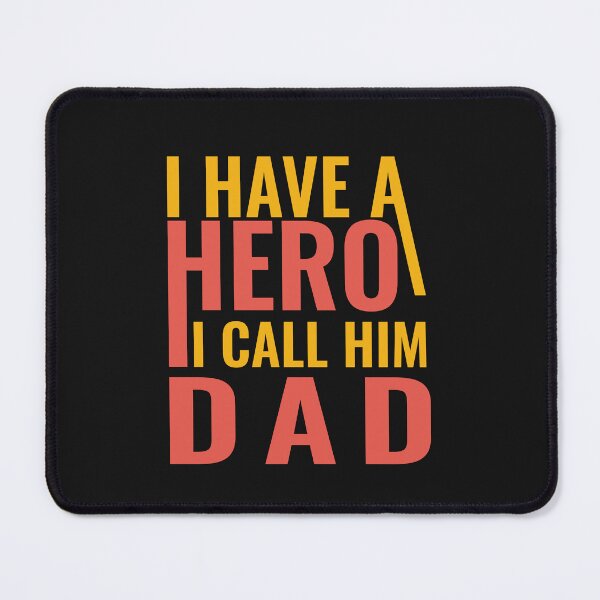 Item preview, I Have A Hero I Call Him Dad designed and sold by BhavyaBathla.
