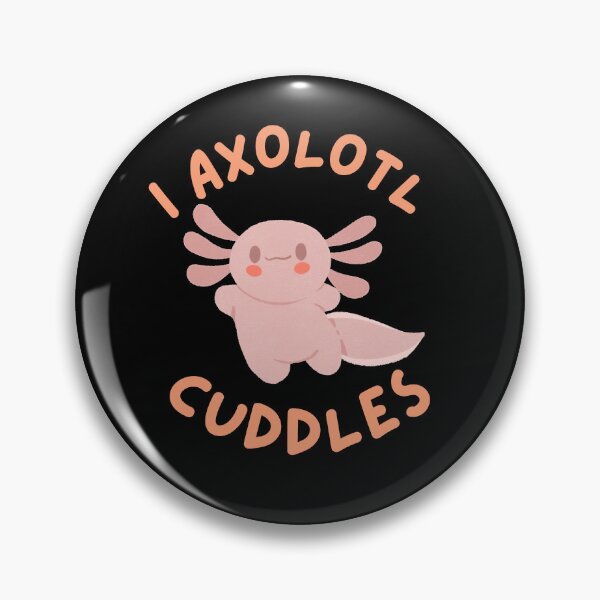 Item preview, I Axolotl Cuddles designed and sold by Printshac.