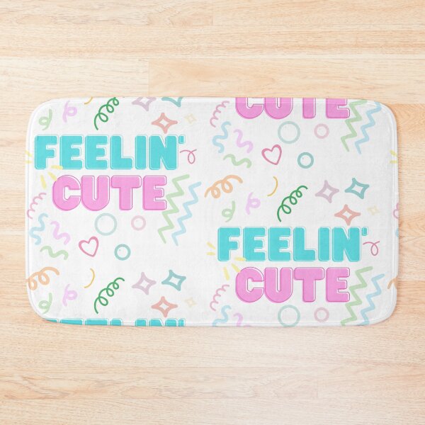 Item preview, Feelin’ Cute designed and sold by Jonesetcetera.