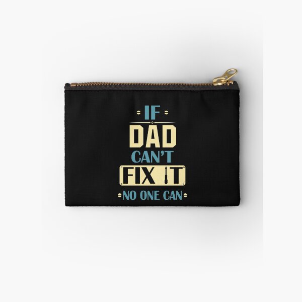 Item preview, If Dad Can't Fix It No One Can designed and sold by BhavyaBathla.