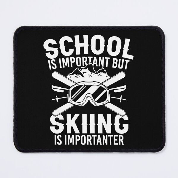 Item preview, School Is Important But Skiing Is Importanter designed and sold by SunsetGloww.