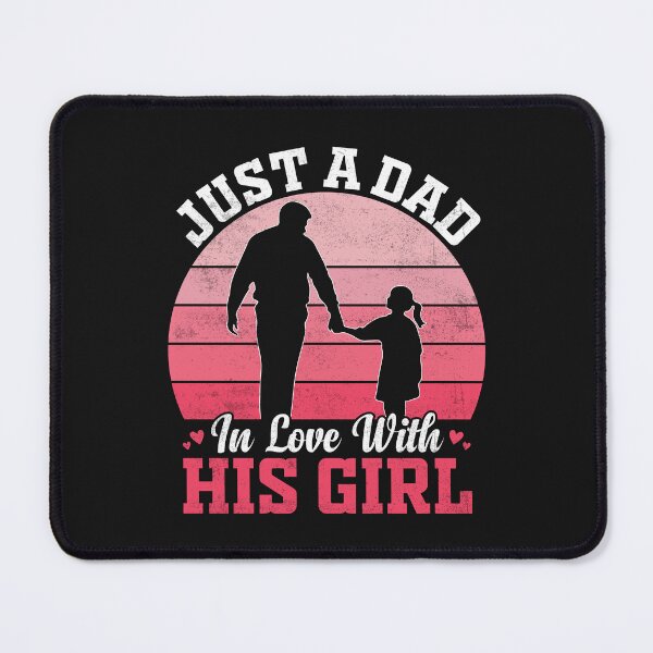 Item preview, Just A Dad In Love With His Girl designed and sold by BhavyaBathla.