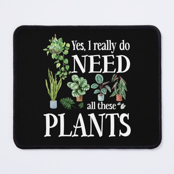 Item preview, Funny Gardening - I Really Do Need All These Plants designed and sold by SunsetGloww.