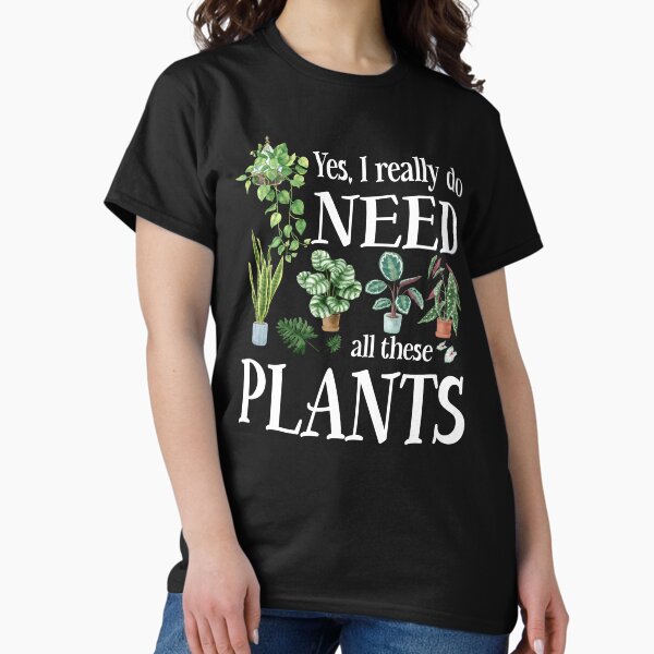 Item preview, Funny Gardening - I Really Do Need All These Plants designed and sold by SunsetGloww.