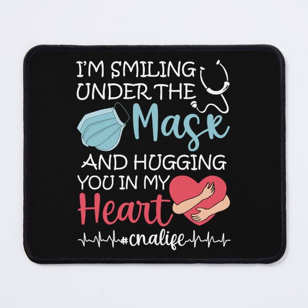 Item preview, CNA Life - I'm Smiling Under The Mask And Hugging You In My Heart designed and sold by SunsetGloww.
