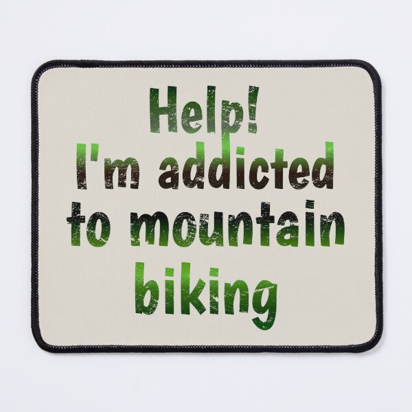 Item preview, Green Tone Help! I'm Addicted To Mountain Biking, Great For Anyone Who Loves Mountain Biking designed and sold by TrulyEpoque.