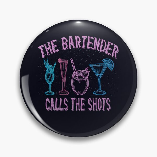 Item preview, The Bartender Calls The Shots - Funny Bar Humor designed and sold by madtoyman.