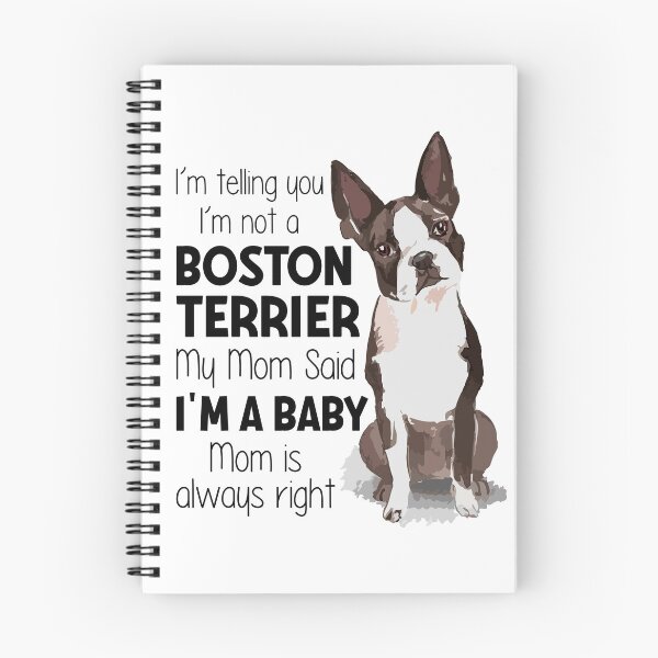 Artikelvorschau, Boston Terrier Meine Mama sagte, ich bin ein Baby entworfen und verkauft von SunsetGloww.