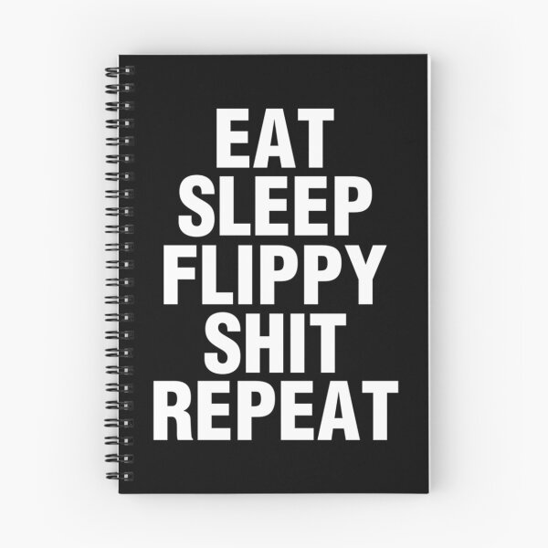 Item preview, Eat Sleep Flippy Shit Repeat Classic T-Shirt designed and sold by felyn3gloria.