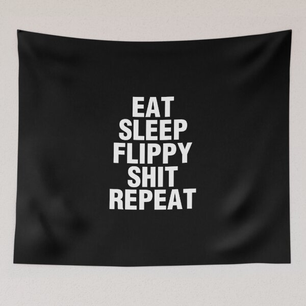 Item preview, Eat Sleep Flippy Shit Repeat Classic T-Shirt designed and sold by felyn3gloria.