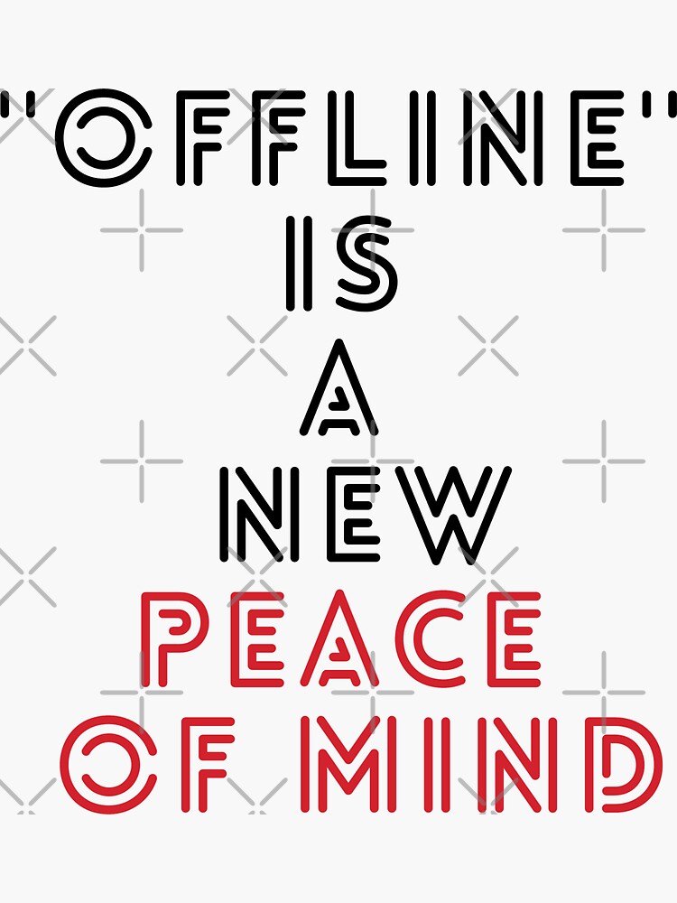 offline-is-a-new-peace-of-mind-sticker-for-sale-by-sabahattasad