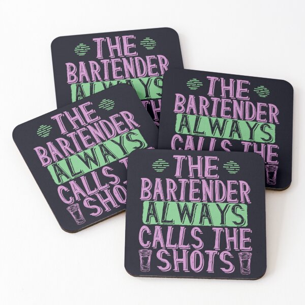 Item preview, The Bartender Always CAlls The Shots - Funny Bar Humor designed and sold by madtoyman.