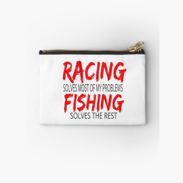 Item preview, Racing Solves Most of My Problems Fishing Solves the Rest Drag Racing Boat Racing Street Racing Go Kart Racing Dirt Racing Grudge Racing Nascar Race track designed and sold by CarantinedChaos.