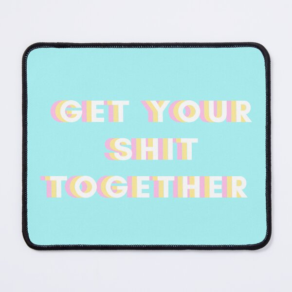 Item preview, Get Your Shit Together Blue Background designed and sold by victoriousthing.