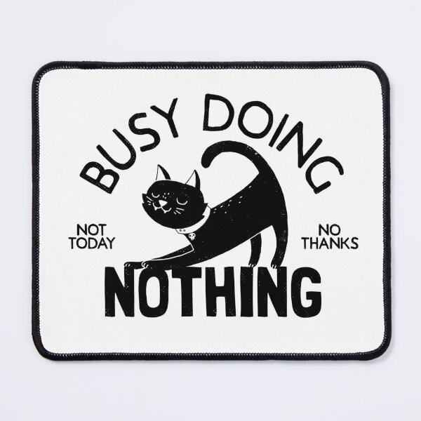 Item preview, Busy Doing Nothing designed and sold by DinoMike.