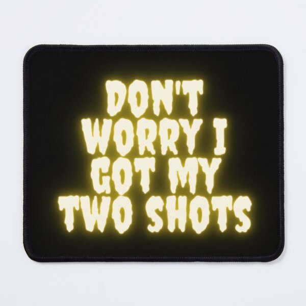 Item preview, Don't worry I had my two shots designed and sold by BIKAXO.