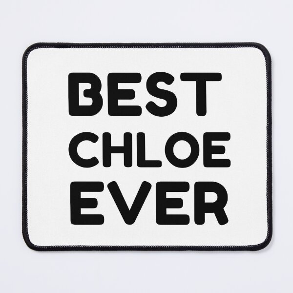 Item preview,  Best Chloe Ever designed and sold by MrTsTshirts.