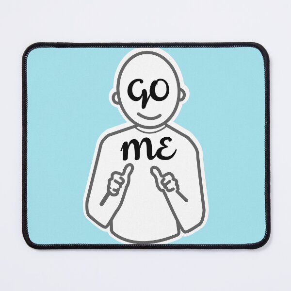 Item preview, Go Me! designed and sold by ScottyWalters.