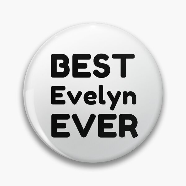 Item preview,  Best Evelyn Ever designed and sold by MrTsTshirts.