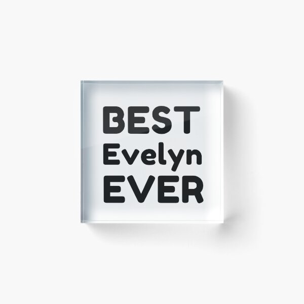 Item preview,  Best Evelyn Ever designed and sold by MrTsTshirts.