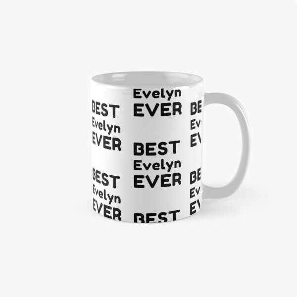 Item preview,  Best Evelyn Ever designed and sold by MrTsTshirts.