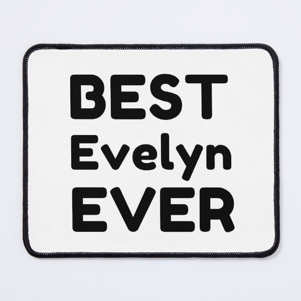 Item preview, Best Evelyn Ever designed and sold by MrTsTshirts.