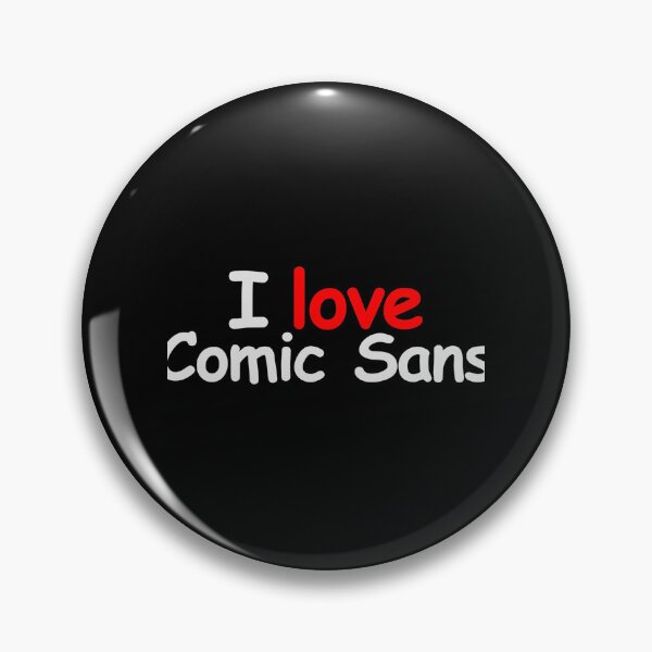 Item preview, I Love Comic Sans Text Art Board Print designed and sold by kimmesajgreh.