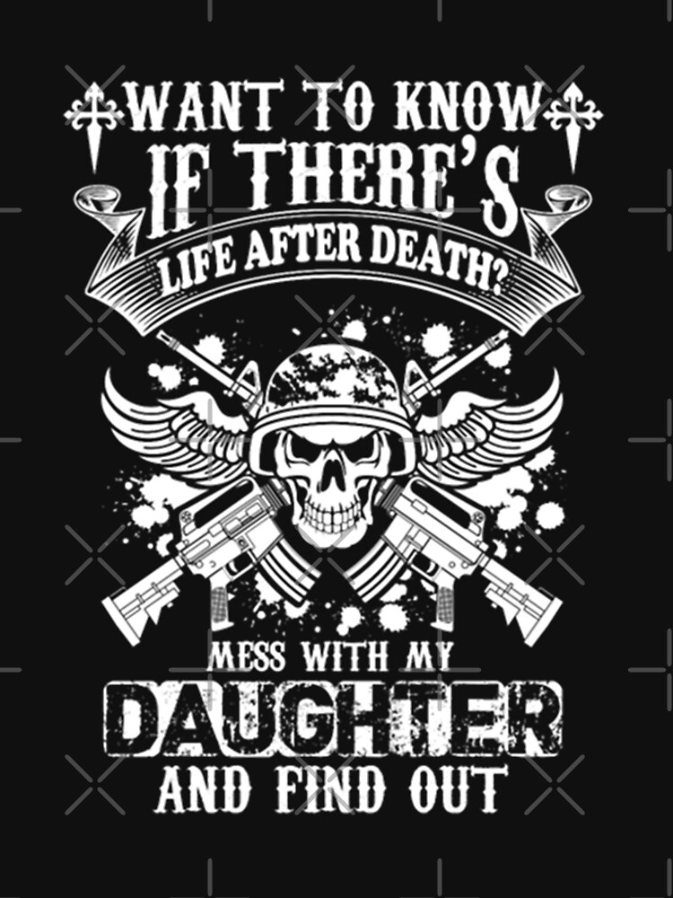 dont mess with my daughter shirt