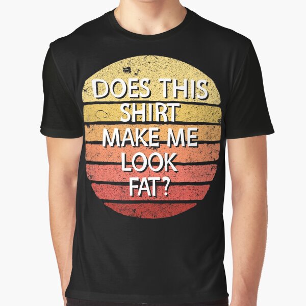 Artikel-Vorschau von Retro Does This Shirt Make Me Look Fat Gear, designt und verkauft von DynamicDesign.