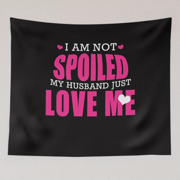 Item preview, Spoiled Wife designed and sold by CreativeStrike.