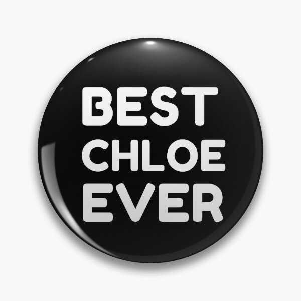 Item preview, Best Chloe Ever designed and sold by MrTsTshirts.