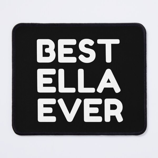 Item preview, Best Ella Ever designed and sold by MrTsTshirts.