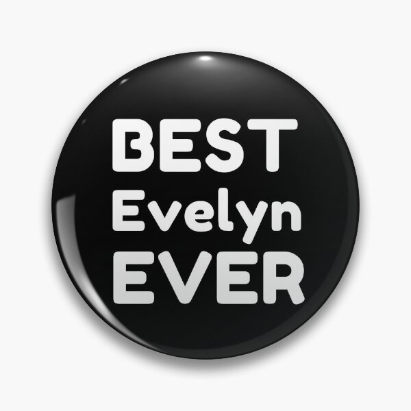 Item preview,  Best Evelyn Ever designed and sold by MrTsTshirts.