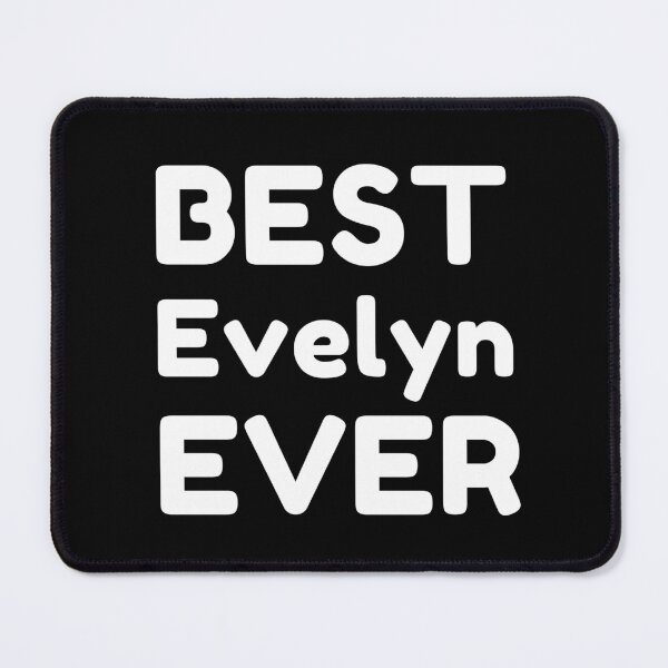 Item preview,  Best Evelyn Ever designed and sold by MrTsTshirts.