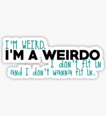 I'm a weirdo Sticker