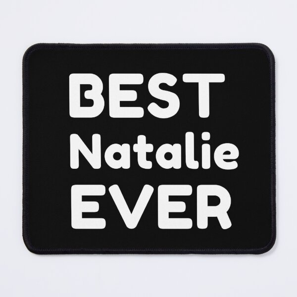 Item preview, Best Natalie Ever designed and sold by MrTsTshirts.