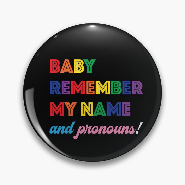 Item preview, Baby, Remember My Name (& pronouns!) designed and sold by ModernHexology.