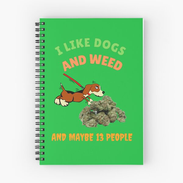 Item preview, I Like Dogs And Weed And Maybe 13 People, Funny Dog Lover, Dog Mom Dog Dad, Smoking Cannabis Marijuana Weed I Like Weed My Dog  designed and sold by BestDesignbySof.
