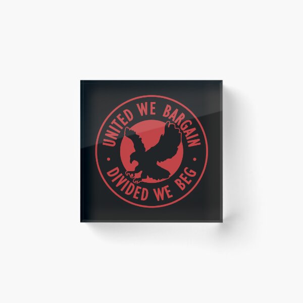Item preview, United We Bargain, Divided We Beg - Pro Labor Union designed and sold by voltzandvoices.