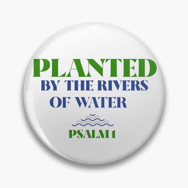 Item preview, Planted By The Rivers of Water - Psalm 1 designed and sold by thesalleyhouse.