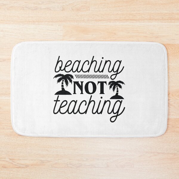 Item preview, Beaching Not Teaching Summer Tee Design Gift Idea for Teachers - Funny Teacher's Quote Design Idea for Teachers And Summer Vacation designed and sold by Prince - Bestseller ★★★★★.